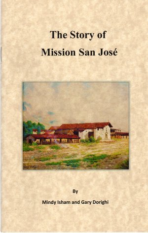 The Story Of Mission San Jose Booklet