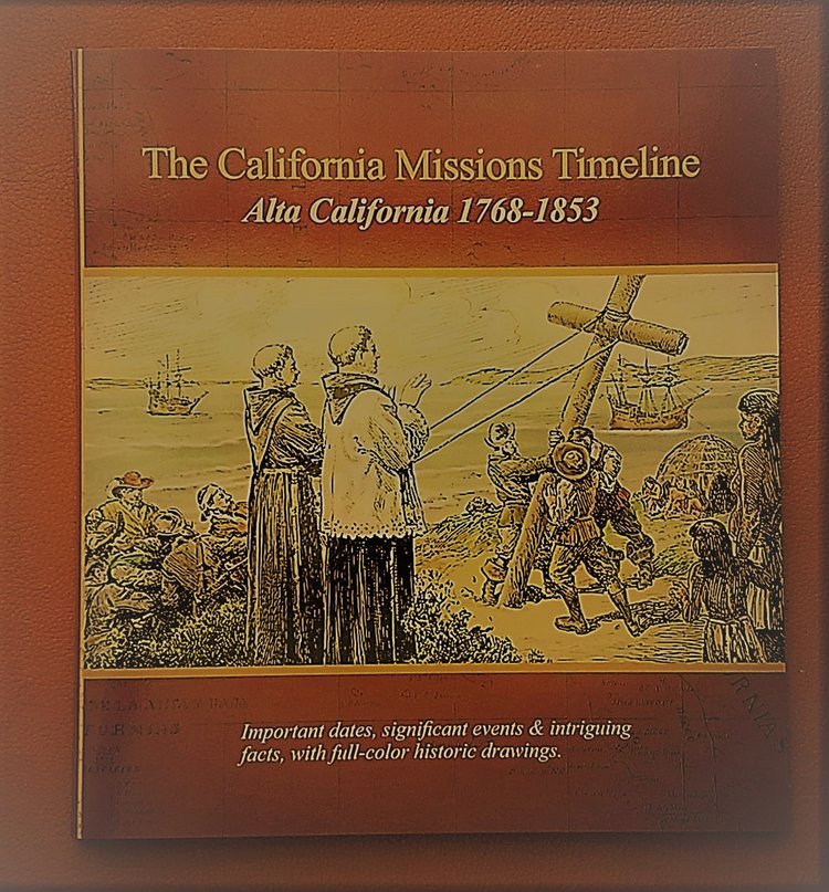 The California Missions Timeline Alta California 1768-1853